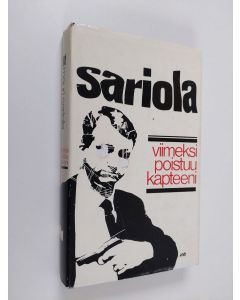 Kirjailijan Mauri Sariola käytetty kirja Viimeksi poistuu kapteeni