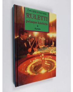 Kirjailijan Pasi Ojala käytetty kirja Ruletti : pelaajan käsikirja