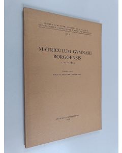 Kirjailijan Birgit Lunelund-Grönroos käytetty kirja Matriculum gymnasii Borgoensis : 1725-1809