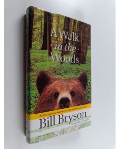 Kirjailijan Bill Bryson käytetty kirja A Walk in the Woods - Rediscovering America on the Appalachian Trail