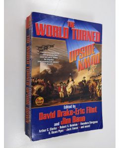 Kirjailijan Eric Flint & James Baen käytetty kirja The World Turned Upside Down