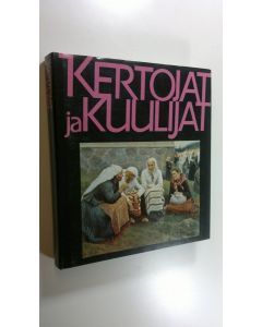 Tekijän Pekka Laaksonen  käytetty kirja Kertojat ja kuulijat
