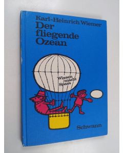 Kirjailijan Karl-Heinz Wiemer käytetty kirja Der fliegende Ozean : Entdeckungen im Luftmeer