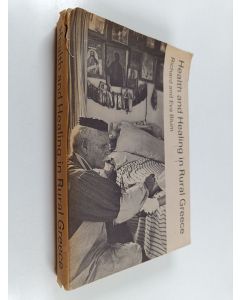 Kirjailijan Richard Blum käytetty kirja Health and healing in rural Greece : a study of three communities