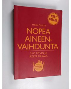 Kirjailijan Haylie Pomroy käytetty kirja Nopea aineenvaihdunta : syö hyvin ja polta rasvaa - 2:2:3 : aineenvaihduntadieetti