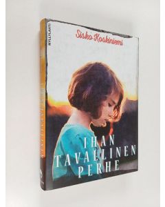 Kirjailijan Sisko Koskiniemi käytetty kirja Ihan tavallinen perhe