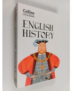 Kirjailijan Robert Peal käytetty kirja English History - People, Places and Events That Built a Country
