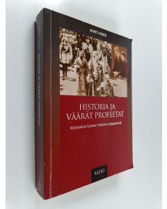 Kirjailijan Martti Häikiö käytetty kirja Historia ja väärät profeetat : Kirjoituksia Suomen historian kipupisteistä