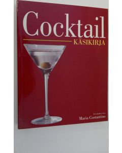Kirjailijan Maria Costantino käytetty kirja Cocktail-käsikirja