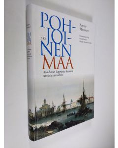 Kirjailijan Xavier Marmier käytetty kirja Pohjoinen maa : 1800-luvun Lappia ja Suomea ranskalaisen silmin (ERINOMAINEN)