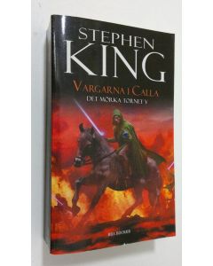 Kirjailijan Stephen King käytetty kirja Det mörka tornet V : Vargarna i Calla