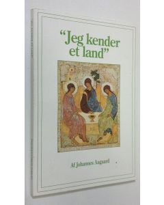 Kirjailijan Johannes Aagaard käytetty kirja Jeg kender et land