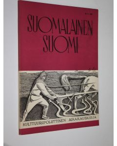 käytetty kirja Suomalainen Suomi nro 6/1952 : Suomalaisuuden liiton julkaisema kulttuuripoliittinen aikakauskirja