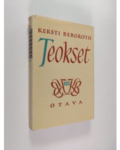 Kirjailijan Kersti Bergroth käytetty kirja Teokset 3
