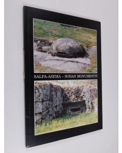 Kirjailijan Ilkka Länsivaara käytetty kirja Salpa-asema, sodan monumentti