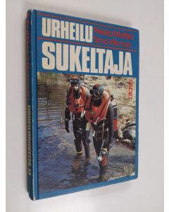 Kirjailijan Pekka Mattila & Timo Vikman käytetty kirja Urheilusukeltaja