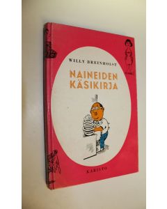 Kirjailijan Willy Breinholst käytetty kirja Naineiden käsikirja