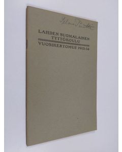 käytetty teos Lahden suomalainen tyttökoulu : vuosikertomus 1913-14