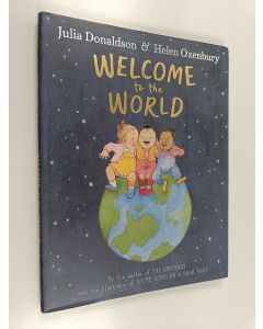 Kirjailijan Julia Donaldson käytetty kirja Welcome to the world