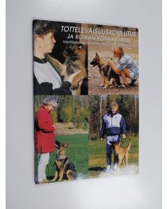 Kirjailijan Lea Yli-Suvanto käytetty teos Tottelevaisuuskoulutus ja koiran kotikasvatus : käyttäytymiskoe, esine-etsintä ja ketteryyskoe