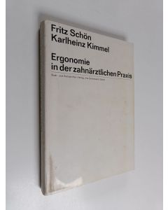 Kirjailijan Fritz Schön käytetty kirja Ergonomie in der zahnärztlichen Praxis : ein Wegweiser für den praktischen Zahnarzt