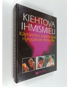 käytetty kirja Kiehtova ihmismieli : käytännön psykologiaa nykypäivän ihmiselle