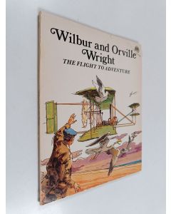 Kirjailijan Louis Sabin käytetty kirja Wilbur and orville wright : the flight to adventure
