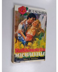 Kirjailijan Mary S. Sheridan käytetty kirja Rakkaudella Michaelille