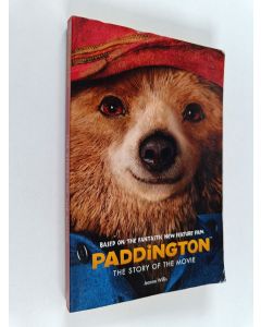 Kirjailijan Jeanne Willis käytetty kirja Paddington : the Story of the Movie