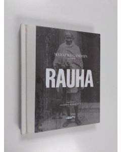 Kirjailijan Mohandas Gandhi käytetty kirja Rauha : Mahatma Gandhin ajatuksia