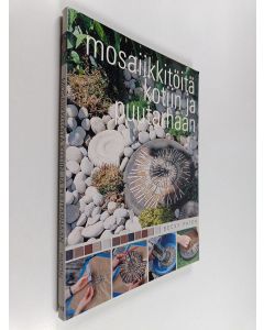 Kirjailijan Becky Paton käytetty kirja Mosaiikkitöitä kotiin ja puutarhaan