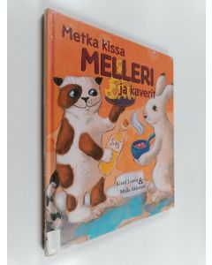 Kirjailijan Kirsti Luova käytetty kirja Metka kissa Melleri ja kaverit