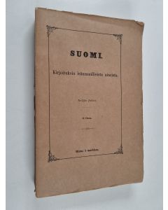käytetty kirja Suomi : Kirjoituksia isänmaallisista aineista - Neljäs jakso, 2. osa : J. L. Runebergin suomalaisuus : esitelmä ; Suomen lounaismurteiden äännehistoria : konsonantit ; Äänneopillinen tutkimus Juvan murteesta, ym. (lukematon)