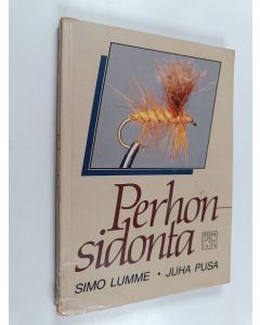 Kirjailijan Juha Pusa & Simo Lumme käytetty kirja Perhonsidonta