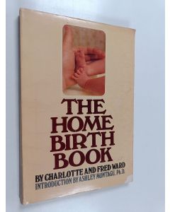 Kirjailijan Fred Ward & Charlotte Ward käytetty kirja The Home Birth Book