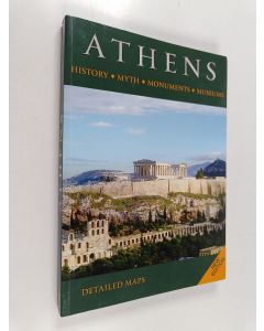 käytetty kirja Athens : History, Myth, Monuments, Museums