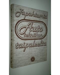 käytetty kirja Tapahtumia autotekniikan taipaleelta