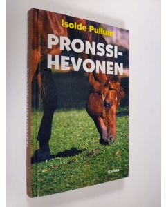 Kirjailijan Isolde Pullum käytetty kirja Pronssihevonen (ERINOMAINEN)