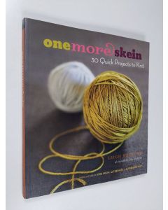 Kirjailijan Leigh Radford käytetty kirja One More Skein: 30 Quick Projects to Knit
