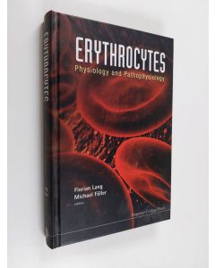 Kirjailijan Florian Lang käytetty kirja Erythrocytes - Physiology and Pathophysiology