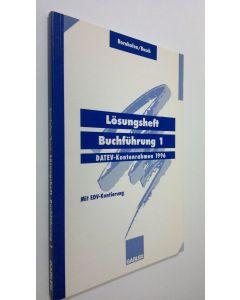 Kirjailijan Manfred Bornhofen käytetty kirja Lösungsheft Buchfuhrung 1 : DATEV.Kontenrahmen 1996 (ERINOMAINEN)