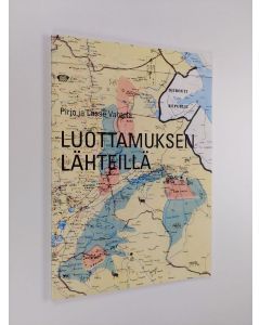 Kirjailijan Pirjo Vahtola käytetty kirja Luottamuksen lähteillä