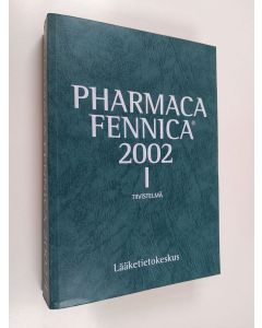 käytetty kirja Pharmaca fennica 2002 osa 1 : Tiivistelmä : Terapiaryhmittäinen luokittelu, tiivistettyjä tuoteselosteita, hinnasto