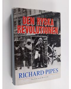 Kirjailijan Richard Pipes käytetty kirja Den ryska revolutionen