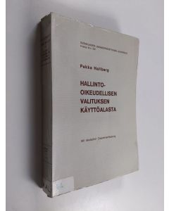 Kirjailijan Pekka Hallberg käytetty kirja Hallinto-oikeudellisen valituksen käyttöalasta