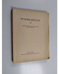 käytetty kirja Tulenkantajat IV :Nuoren Voiman Liiton kirjallisen piirin albumi 1927