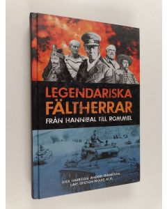 käytetty kirja Legendariska fältherrar : från Hannibal till Rommel