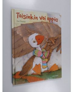 Kirjailijan Eve Tharlet käytetty kirja Toisinkin voi oppia