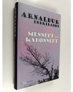 Kirjailijan Indriðason Arnaldur käytetty kirja Menneet ja kadonneet