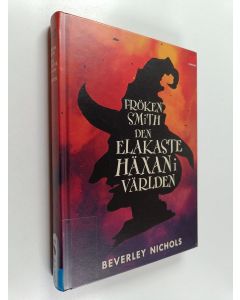 Kirjailijan Beverley Nichols käytetty kirja Fröken Smith : den elakaste häxan i världen